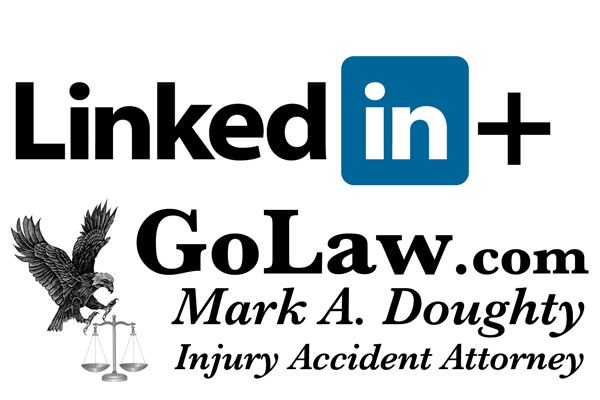 ACCIDENT INJURY ATTORNEY GoLaw.com - California Accident-Injury Lawyer - Mark A Doughty invites you to join our Social Network on LinkedIn.com/MarkADoughty.  Get a FREE Legal Consultation when you call 1-530-674-1440 or click http://GoLaw.com 
